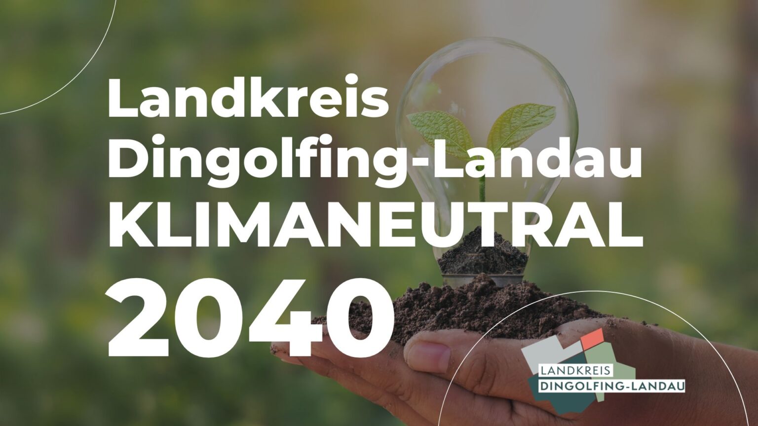 Landkreis Dingolfing-Landau KLIMANEUTRAL 2040